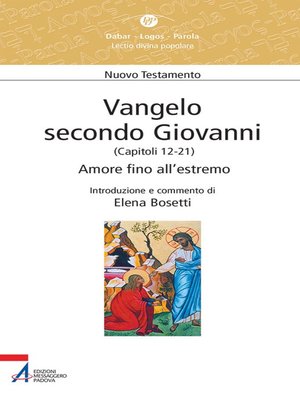 cover image of Vangelo secondo Giovanni. Capitoli 12-21. Amore fino all'estremo